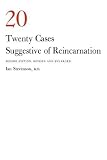 Stevenson, Ian: Twenty Cases Suggestive of Reincarnation