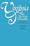 Dabney, Virginius: Virginia: The New Dominion, a History from 1607 to the Present