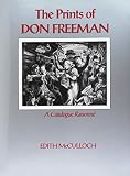 Hirschfeld, Al: The Prints of Don Freeman: A Catalogue Raisonne Hirschfeld, Al: The Prints of Don Freeman: A Catalogue Raisonne