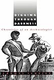 Schrire, Carmel: Digging Through Darkness: Chronicles of an Archaeologist