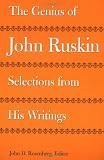 Ruskin, John: The Genius of John Ruskin: Selections from His Writings Ruskin, John: The Genius of John Ruskin: Selections from His Writings