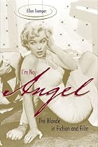I'm No Angel: The Blonde in Fiction and&hellip;