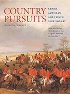 Country Pursuits: British, American, and&hellip;