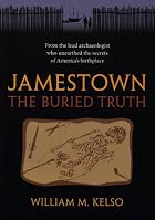 Jamestown, the Buried Truth by William M.&hellip;