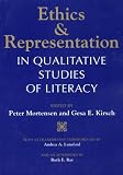 Kirsch, Gesa E.: Ethics and Representation in Qualitative Studies of Literacy