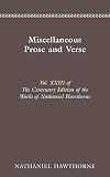 Hawthorne, Nathaniel: Miscellaneous Prose and Verse Hawthorne, Nathaniel: Miscellaneous Prose and Verse