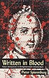 Spierenburg, Petrus Cornelis: Written in Blood: Fatal Attraction in Enlightenment Amsterdam