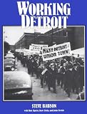 Babson, Steve: Working Detroit: The Making of a Union Town Babson, Steve: Working Detroit: The Making of a Union Town