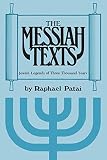 Patai, Raphael: Messiah Texts Patai, Raphael: Messiah Texts