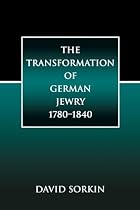 The Transformation of German Jewry,&hellip;