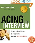 Acing the Interview: How to Ask and Answer the Questions That Will Get You the Job