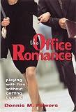 The Office Romance: Playing With Fire Without Getting Burned (0814404642) by Powers, Dennis M. Powers, Dennis M.: The Office Romance: Playing With Fire Without Getting Burned