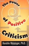 The Power of Positive Criticism (0814404839) by Weisinger, Hendrie Weisinger, Hendrie: The Power of Positive Criticism