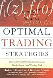 Glantz, Morton: Optimal Trading Strategies: Quantitative Approaches for Managing Market Impact and Trading Risk