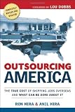 Hira, Anil: Outsourcing America: What's Behind Our National Crisis And How We Can Reclaim American Jobs