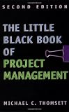 Thomsett, Michael C.: The Little Black Book of Project Management