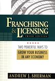 Sherman, Andrew J.: Franchising & Licensing: Two Powerful Ways to Grow Your Business in Any Economy Sherman, Andrew J.: Franchising & Licensing: Two Powerful Ways to Grow Your Business in Any Economy