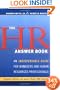 HR Answer Book, The: An Indispensable Guide for Managers and Human Resources Professionals