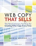 Veloso, Maria: Web Copy That Sells: The Revolutionary Formula for Creating Killer Copy Every Time
