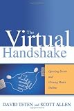 Allen, Scott: The Virtual Handshake: Opening Doors And Closing Deals With Online