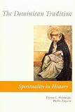 Zagano, Phyllis: The Dominican Tradition: Spirituality in History Series