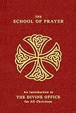 Brook, John: The School of Prayer: An Introduction to the Divine Office for All Christians Brook, John: The School of Prayer: An Introduction to the Divine Office for All Christians