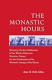 Field, Anne M.: The Monastic Hours: Directory for the Celebration of the Work of God and Directive Norms for the Celebration of the Monastic Liturgy of the Hours