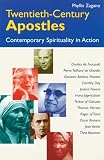 Zagano, Phyllis: Twentieth-Century Apostles: Contemporary Spirituality in Action