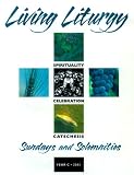 Harmon, Kathleen: Living Liturgy: Spirituality, Celebration and Catechesis for Sundays and Solemnities Yearc 2001 Harmon, Kathleen: Living Liturgy: Spirituality, Celebration and Catechesis for Sundays and Solemnities Yearc 2001