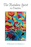 Habel, Norman C.: The Rainbow Spirit in Creation: A Reading of Genesis 1 Habel, Norman C.: The Rainbow Spirit in Creation: A Reading of Genesis 1