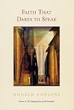 Cozzens, Donald: Faith That Dares To Speak