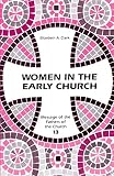 Clark, Elizabeth A.: Women in the Early Church: Message of the Fathers of the Church Series Clark, Elizabeth A.: Women in the Early Church: Message of the Fathers of the Church Series