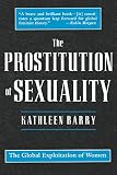 Barry, Kathleen: The Prostitution of Sexuality