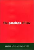 Bandes, Susan A.: The Passions of Law