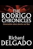 Delgado, Richard: The Rodrigo Chronicles: Conversations About America and Race