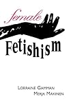 Gamman, Lorraine: Female Fetishism