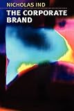 Ind, Nicholas: The Corporate Brand