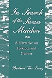 Leavy, Barbara Fass: In Search of the Swan Maiden: A Narrative on Folklore and Gender Leavy, Barbara Fass: In Search of the Swan Maiden: A Narrative on Folklore and Gender