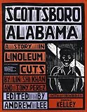 Perez, Tony: Scottsboro, Alabama: A Story in Linoleum Cuts