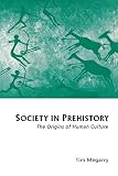 Megarry, Tim: Society in Prehistory: The Origins of Human Culture
