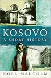 Malcolm, Noel: Kosovo: A Short History Malcolm, Noel: Kosovo: A Short History