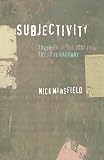 Subjectivity: Theories of the Self from Freud to Haraway (0814756514) by Mansfield, Nick Mansfield, Nick: Subjectivity: Theories of the Self from Freud to Haraway