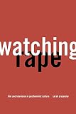 Projansky, Sarah: Watching Rape: Film and Television in Postfeminist Culture Projansky, Sarah: Watching Rape: Film and Television in Postfeminist Culture