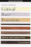Wing, Adrien Katherine: Critical Race Feminism: A Reader