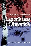 Waldrep, Christopher: Lynching in America: A History in Documents Waldrep, Christopher: Lynching in America: A History in Documents