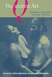 Solomon, Alisa: The Queerest Art: Essays on Lesbian and Gay Theater