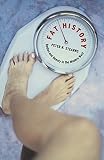 Stearns, Peter N.: Fat History: Bodies and Beauty in the Modern West