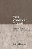 Sperling, S. David: The Original Torah: The Political Intent of the Bible's Writers Sperling, S. David: The Original Torah: The Political Intent of the Bible's Writers