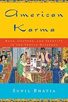 American Karma: Race, Culture, and Identity&hellip;