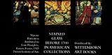Husband, Timothy: Stained Glass Before 1700 in American Collections (4 Volume Set: Corpus Vitreatum Checklists I-IV Husband, Timothy: Stained Glass Before 1700 in American Collections (4 Volume Set: Corpus Vitreatum Checklists I-IV